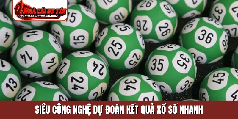 Siêu công nghệ dự đoán kết quả xổ số nhanh
